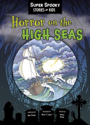 Super spooky stories for kids : horror on the high seas