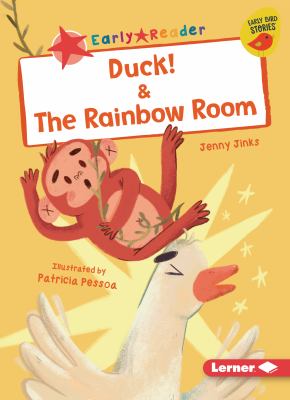 Duck! ; : & The rainbow room