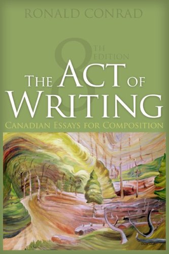 The act of writing : Canadian essays for composition