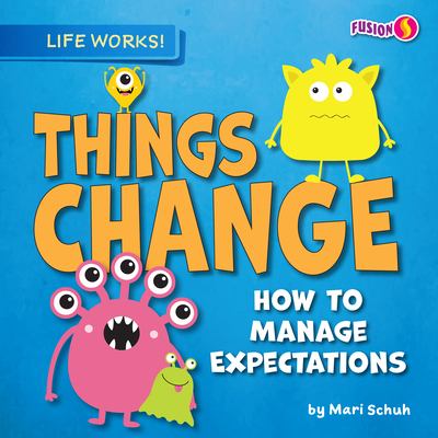 Things change : how to manage expectations