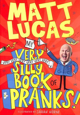 My very very very very very very very silly book of pranks