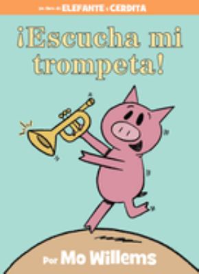 ¡Escucha mi trompeta!