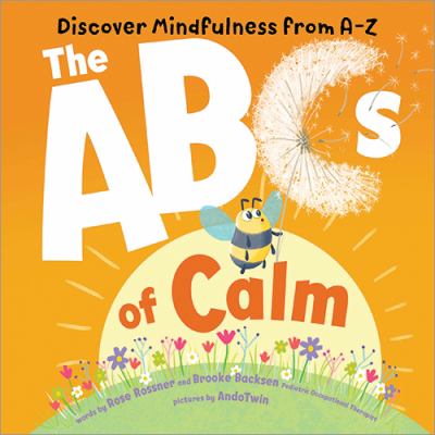 The ABCs of calm : discover mindfulness from A-Z