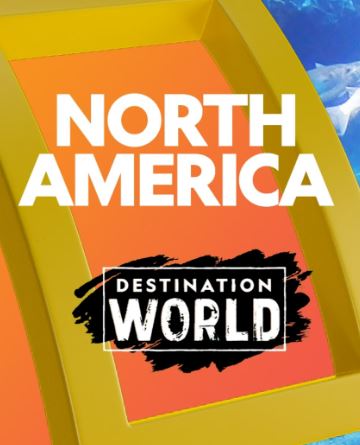 Destination World : North America