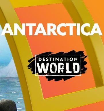 Destination World : Antarctica