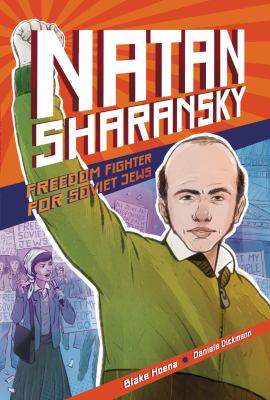 Natan Sharansky : freedom fighter for Soviet Jews