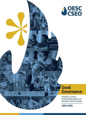 Good governance : a guide for trustees, school boards, directors of education and communities, 2022-2026