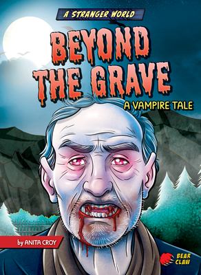 Beyond the grave : a vampire tale