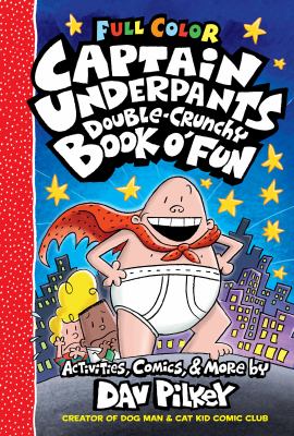 Captain Underpants double-crunchy book o' fun