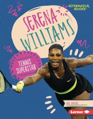 Serena Williams : tennis superstar
