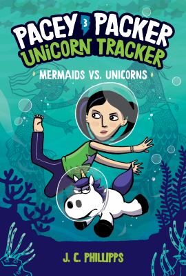 Pacey Packer, unicorn tracker. 3, Mermaids vs. unicorns /