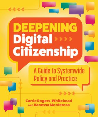 Deepening digital citizenship : a guide to systemwide policy and practice