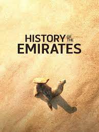 History of The Emirates - Episode 1 : Taming the Desert