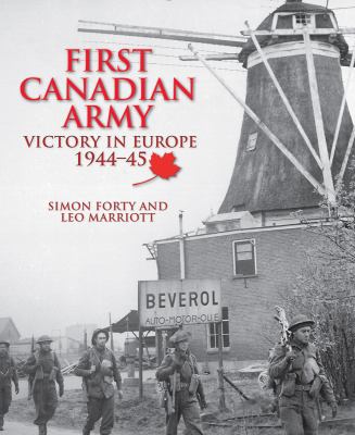 First Canadian Army : victory in Europe, 1944-45