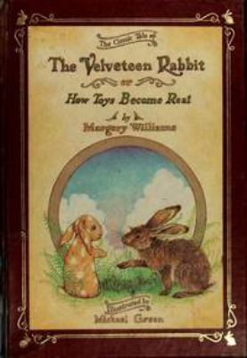 The velveteen rabbit, or, How toys become real
