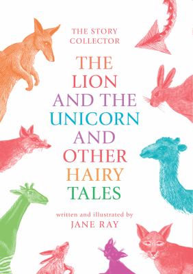 The lion and the unicorn and other hairy tales