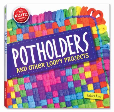 Potholders : and other loopy projects