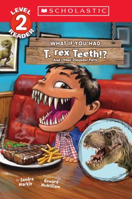 What if you had T. rex teeth : and other dinosaur parts