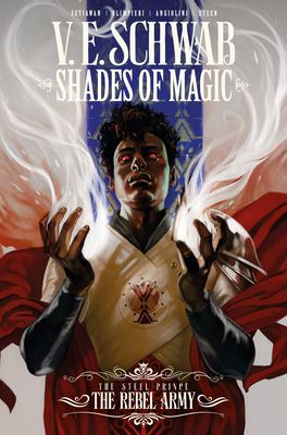 Shades of magic : the Steel Prince. 3, The rebel army /