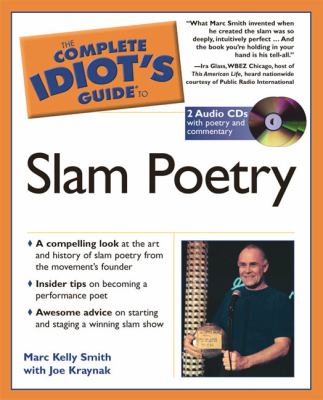 The complete idiot's guide to slam poetry