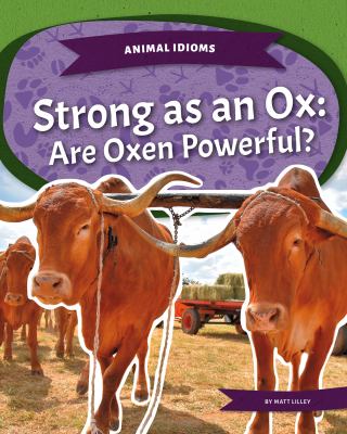 Strong as an ox : are oxen powerful?