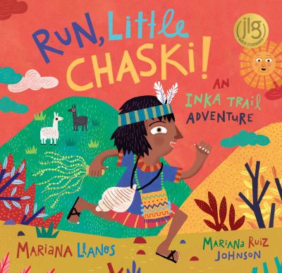 Run, Little Chaski! : an Inka trail adventure