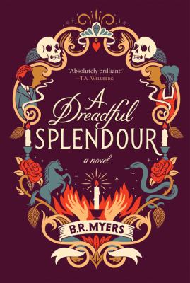 A dreadful splendour : a novel