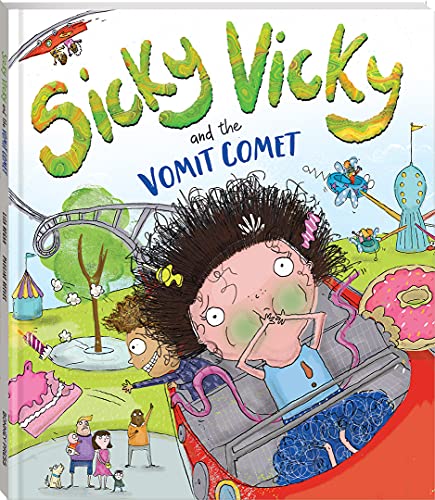 Sicky Vicky and the vomit comet