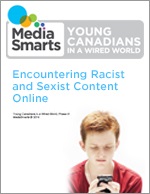 Young Canadians in a wired world, phase III : encountering racist and sexist content online