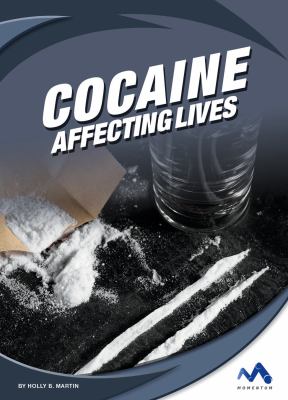 Cocaine : affecting lives