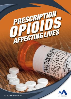 Prescription opioids : affecting lives