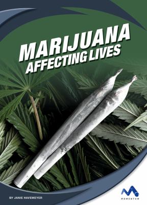 Marijuana : affecting lives