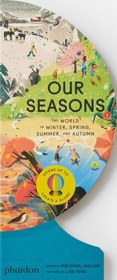 Our seasons : the world in winter, spring, summer, and autumn