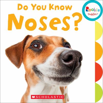 Do you know noses? : [board book]