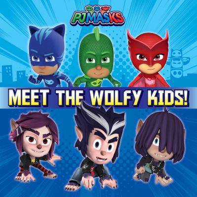 PJMasks : meet the Wolfy Kids!