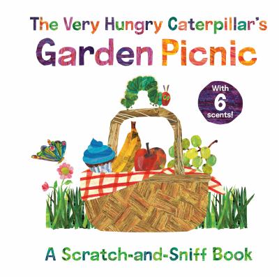 The very hungry caterpillar's garden picnic : a scratch-and-sniff book