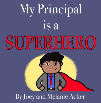 My principal is a superhero