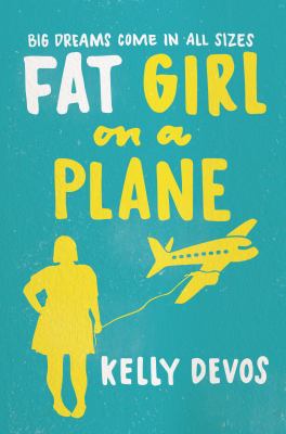 Fat girl on a plane : a novel
