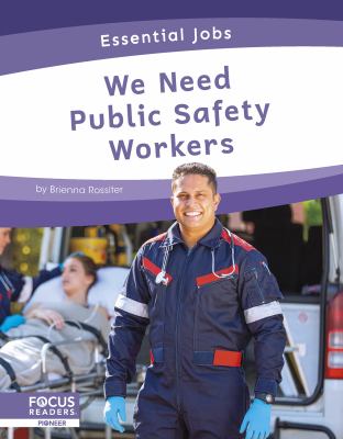 We need public safety workers