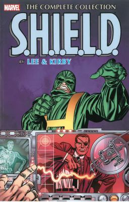 S.H.I.E.L.D.  by Lee & Kirby : the complete collection