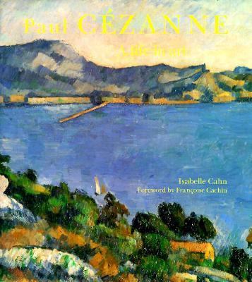 Paul Cézanne : a life in art