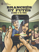 Branchés et futés, : Internet et vie privée.