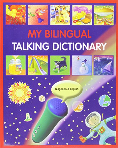 My bilingual talking dictionary : Bulgarian & English.