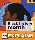 KN Explains :  Black History Month