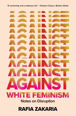 Against white feminism : notes on disruption