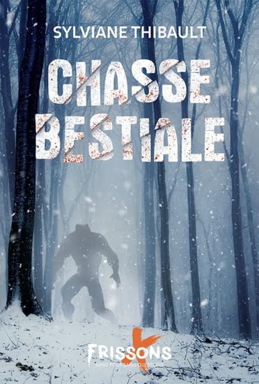 Chasse bestiale : roman