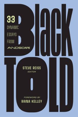 Blacktold : 33 dynamic essays from Andscape
