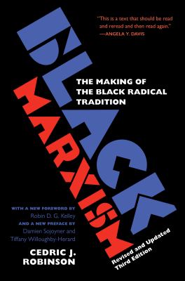 Black marxism : the making of the Black radical tradition