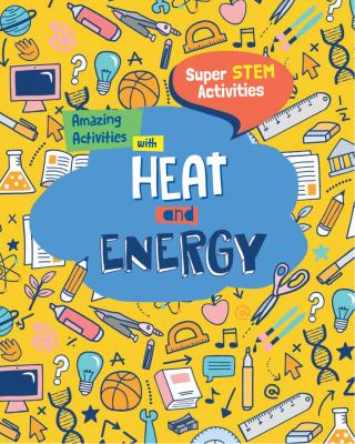 Amazing activities with heat and energy