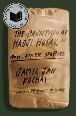 The haunting of Hajji Hotak and other stories